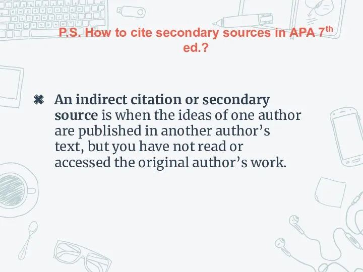 P.S. How to cite secondary sources in APA 7th ed.?