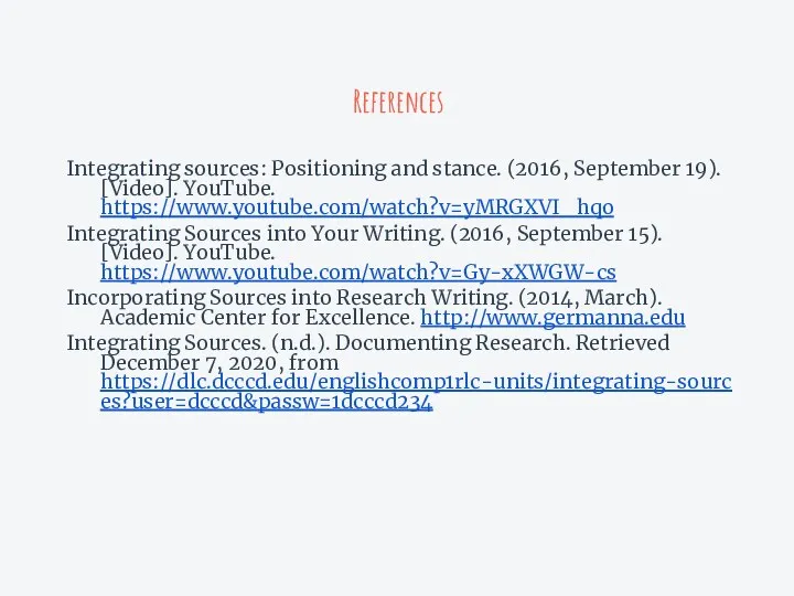 References Integrating sources: Positioning and stance. (2016, September 19). [Video].