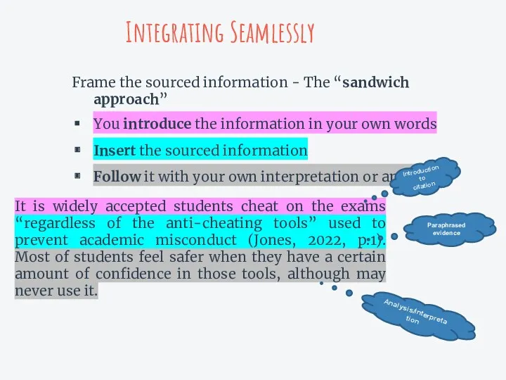 Integrating Seamlessly Frame the sourced information - The “sandwich approach”