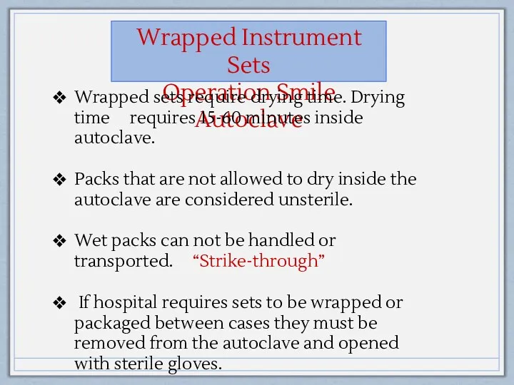 Wrapped Instrument Sets Operation Smile Autoclave Wrapped sets require drying