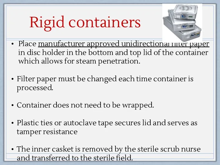 Rigid containers Place manufacturer approved unidirectional filter paper in disc