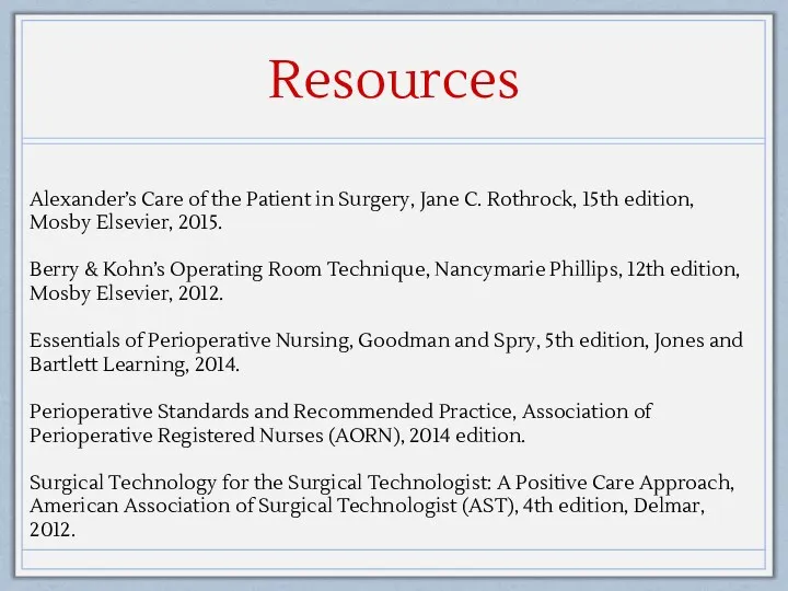 Resources Alexander’s Care of the Patient in Surgery, Jane C.