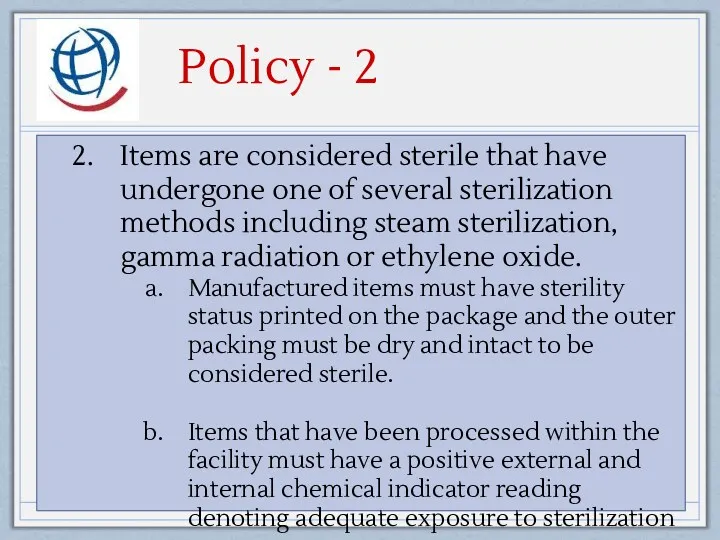 Policy - 2 Items are considered sterile that have undergone