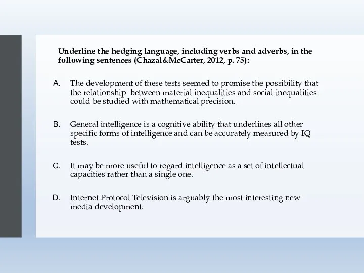 Underline the hedging language, including verbs and adverbs, in the