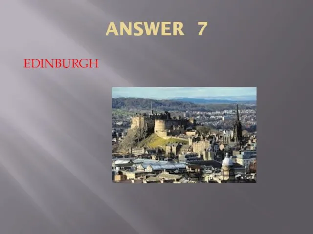 ANSWER 7 EDINBURGH