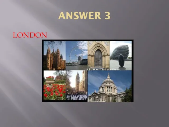 ANSWER 3 LONDON