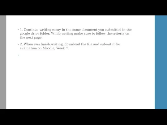 1. Continue writing essay in the same document you submitted