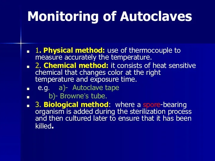 Monitoring of Autoclaves 1. Physical method: use of thermocouple to