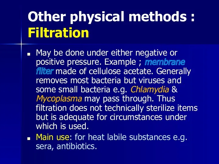 Other physical methods : Filtration May be done under either
