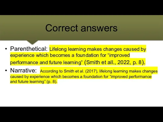 Correct answers Parenthetical: Lifelong learning makes changes caused by experience