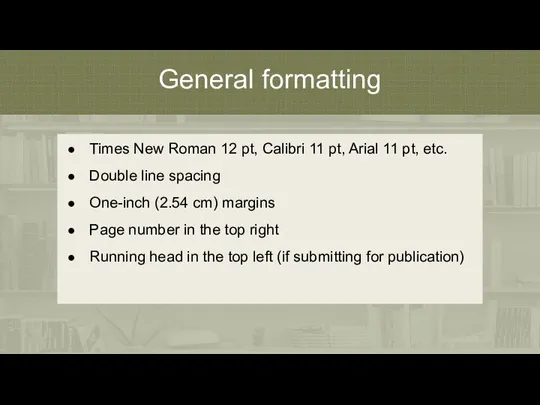 General formatting Times New Roman 12 pt, Calibri 11 pt,