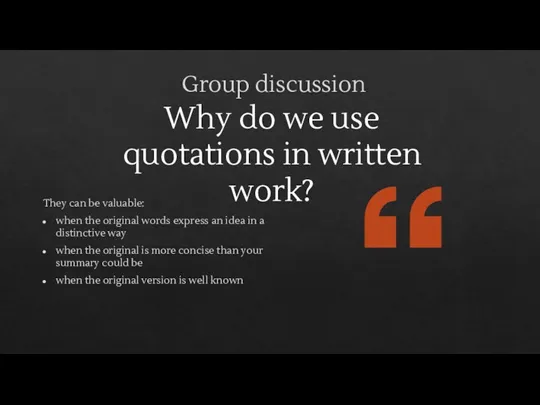 Group discussion They can be valuable: when the original words