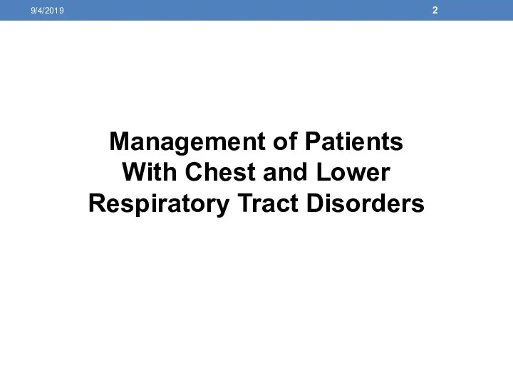 9/4/2019 Management of Patients With Chest and Lower Respiratory Tract Disorders