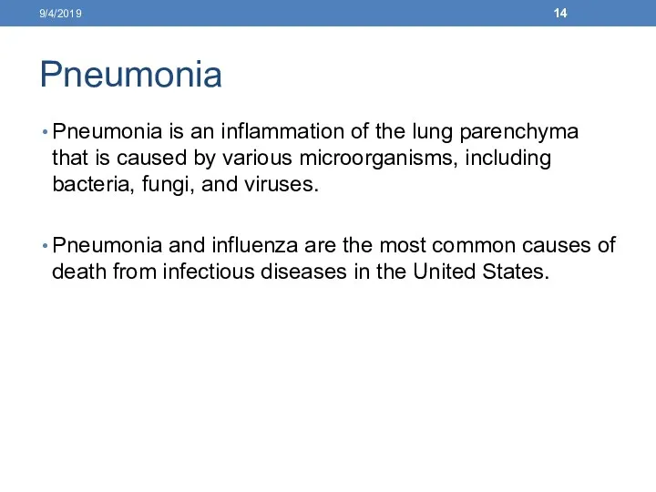 Pneumonia Pneumonia is an inflammation of the lung parenchyma that is caused by