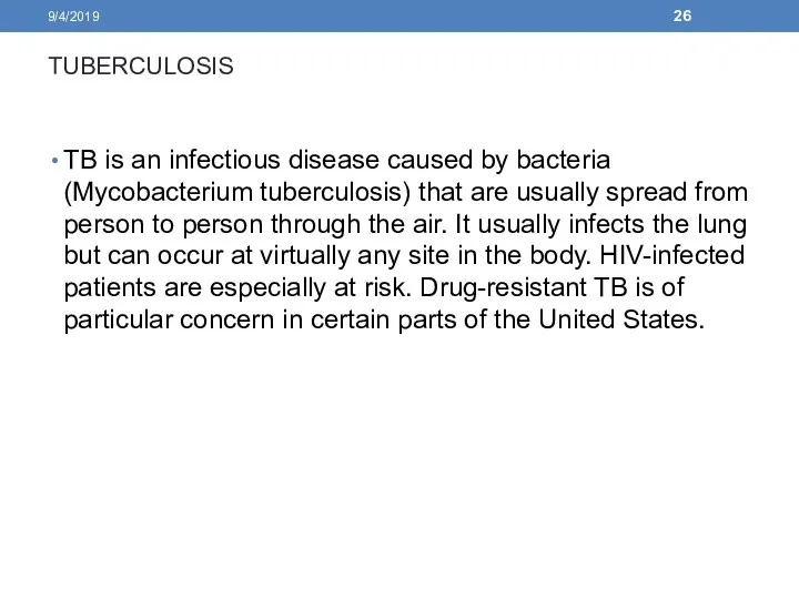 TUBERCULOSIS TB is an infectious disease caused by bacteria (Mycobacterium tuberculosis) that are