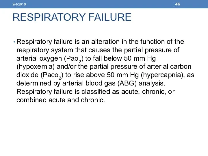 RESPIRATORY FAILURE Respiratory failure is an alteration in the function of the respiratory