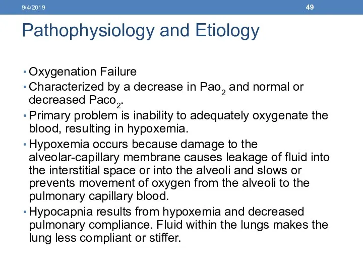 Pathophysiology and Etiology Oxygenation Failure Characterized by a decrease in Pao2 and normal
