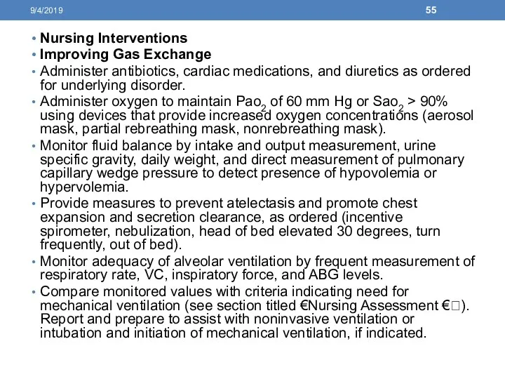 Nursing Interventions Improving Gas Exchange Administer antibiotics, cardiac medications, and diuretics as ordered