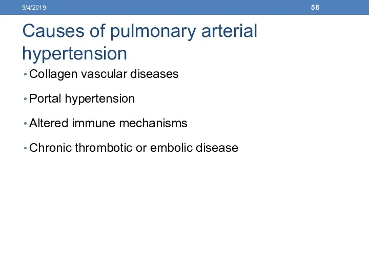 Causes of pulmonary arterial hypertension Collagen vascular diseases Portal hypertension Altered immune mechanisms