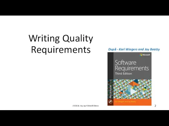 Writing Quality Requirements După - Karl Wiegers and Joy Beatty