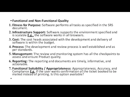Functional and Non-Functional Quality Fitness for Purpose: Software performs all