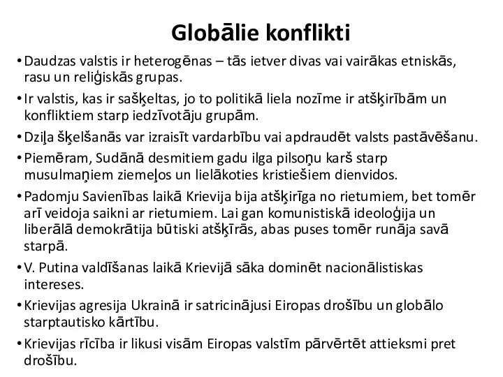 Globālie konflikti Daudzas valstis ir heterogēnas – tās ietver divas