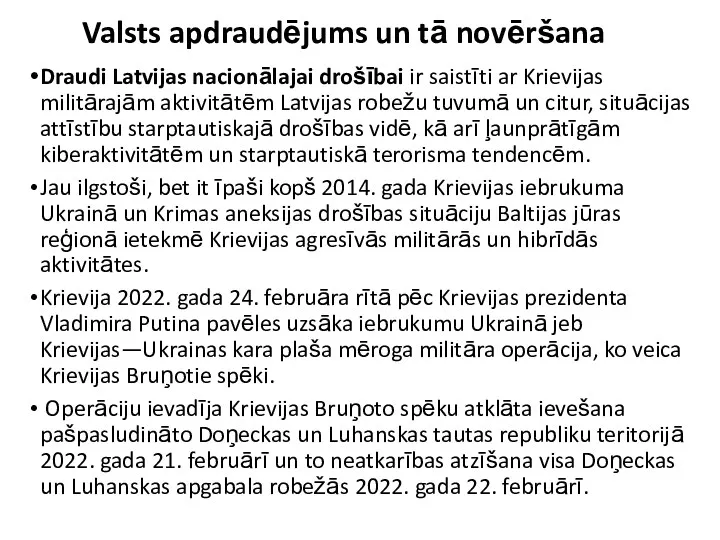 Valsts apdraudējums un tā novēršana Draudi Latvijas nacionālajai drošībai ir