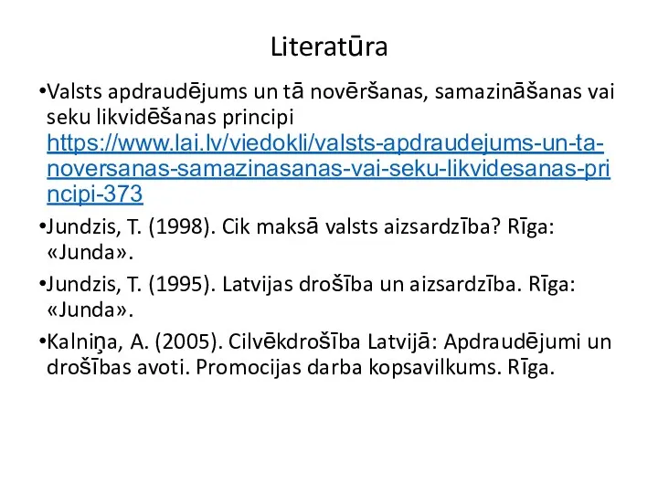 Literatūra Valsts apdraudējums un tā novēršanas, samazināšanas vai seku likvidēšanas