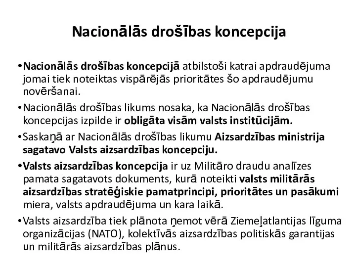 Nacionālās drošības koncepcija Nacionālās drošības koncepcijā atbilstoši katrai apdraudējuma jomai