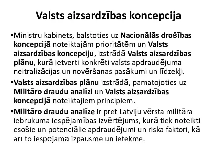 Valsts aizsardzības koncepcija Ministru kabinets, balstoties uz Nacionālās drošības koncepcijā