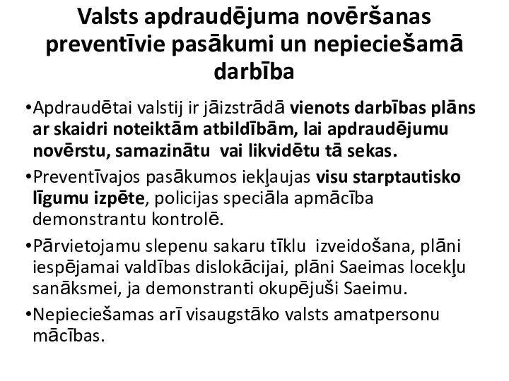 Valsts apdraudējuma novēršanas preventīvie pasākumi un nepieciešamā darbība Apdraudētai valstij