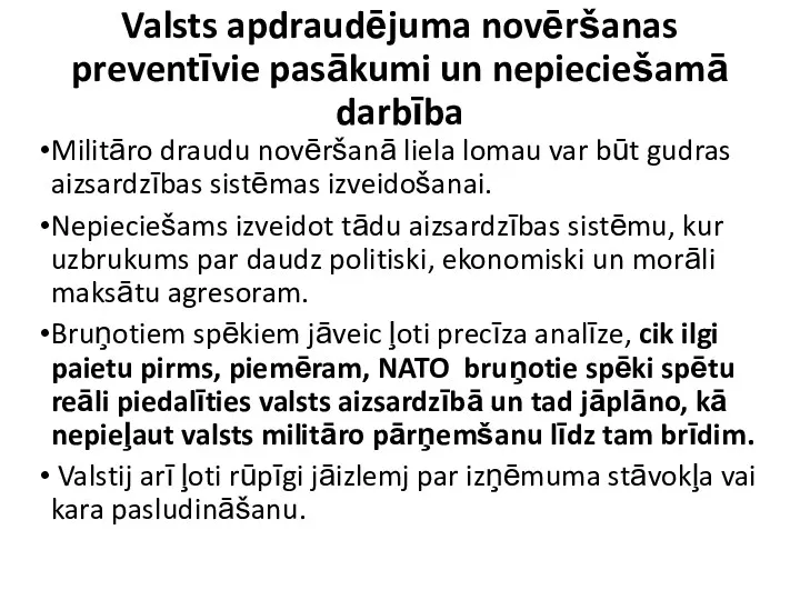 Valsts apdraudējuma novēršanas preventīvie pasākumi un nepieciešamā darbība Militāro draudu