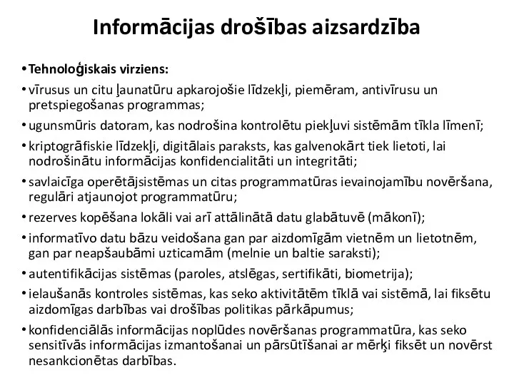 Informācijas drošības aizsardzība Tehnoloģiskais virziens: vīrusus un citu ļaunatūru apkarojošie