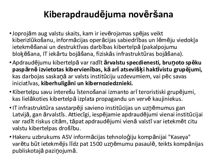 Kiberapdraudējuma novēršana Joprojām aug valstu skaits, kam ir ievērojamas spējas