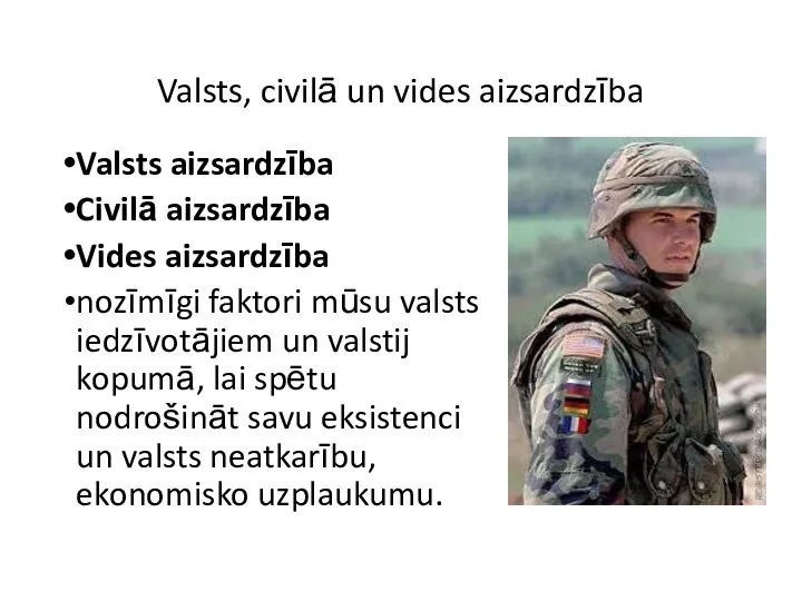 Valsts, civilā un vides aizsardzība Valsts aizsardzība Civilā aizsardzība Vides