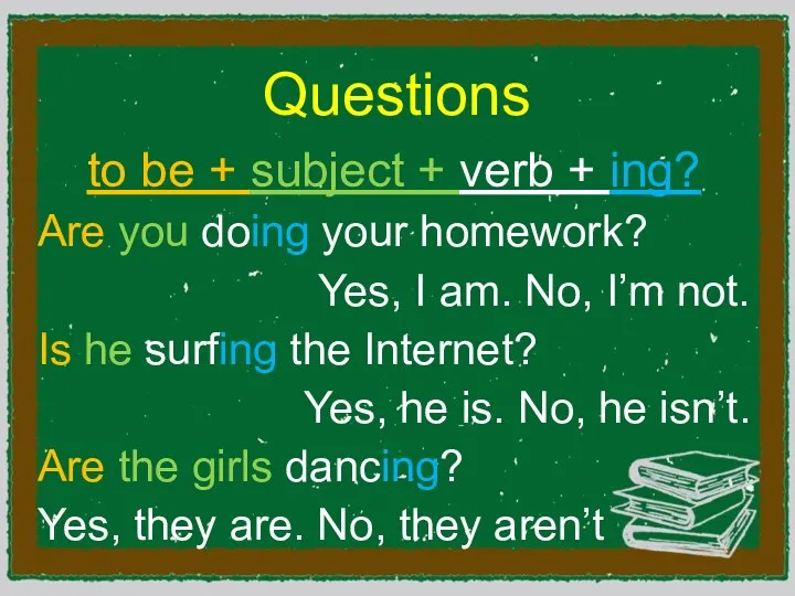 Questions to be + subject + verb + ing? Are