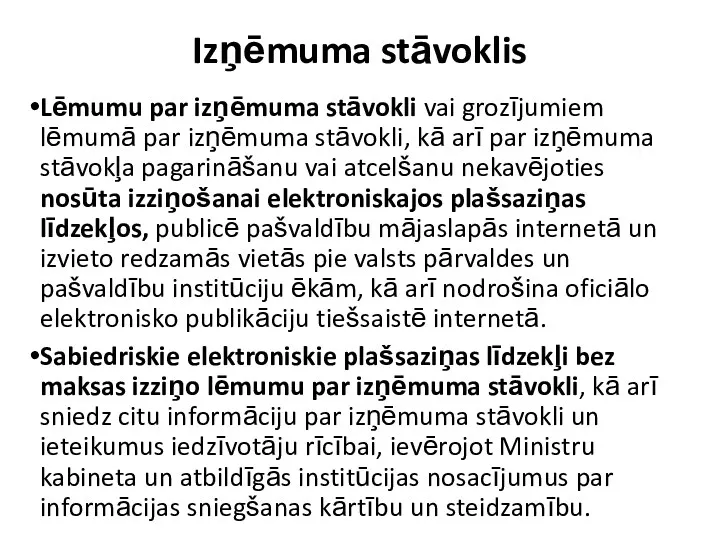 Izņēmuma stāvoklis Lēmumu par izņēmuma stāvokli vai grozījumiem lēmumā par