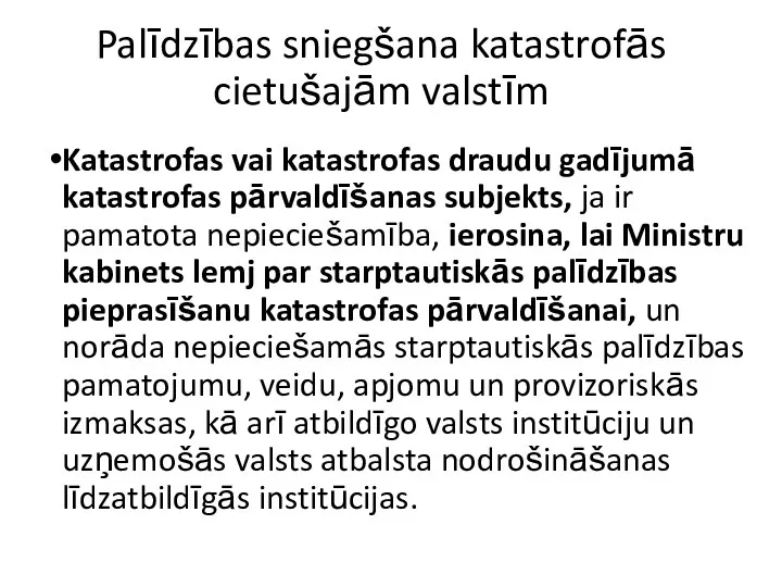 Palīdzības sniegšana katastrofās cietušajām valstīm Katastrofas vai katastrofas draudu gadījumā