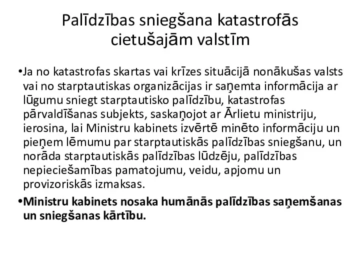 Palīdzības sniegšana katastrofās cietušajām valstīm Ja no katastrofas skartas vai