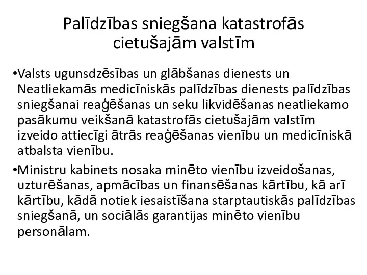 Palīdzības sniegšana katastrofās cietušajām valstīm Valsts ugunsdzēsības un glābšanas dienests