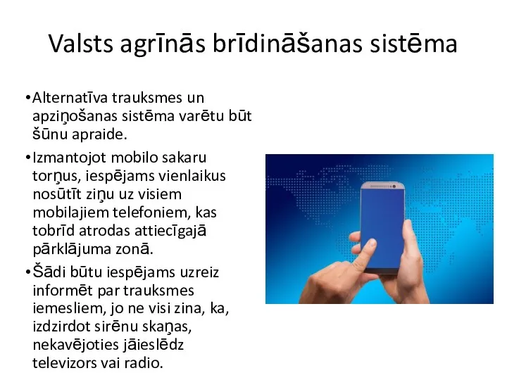 Valsts agrīnās brīdināšanas sistēma Alternatīva trauksmes un apziņošanas sistēma varētu