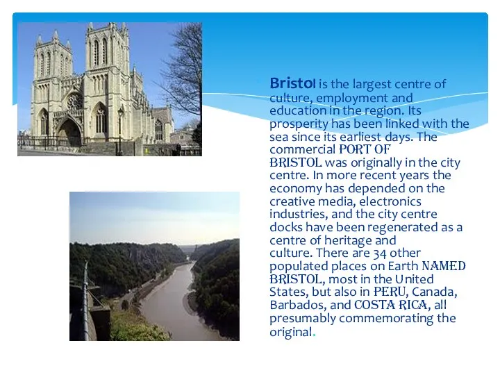 Bristol is the largest centre of culture, employment and education
