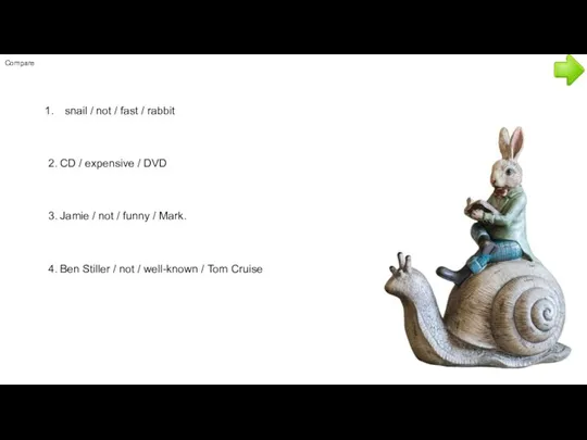 snail / not / fast / rabbit 2. CD /