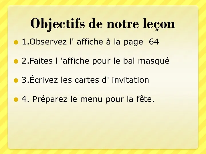 Objectifs de notre leçon 1.Observez l' affiche à la page