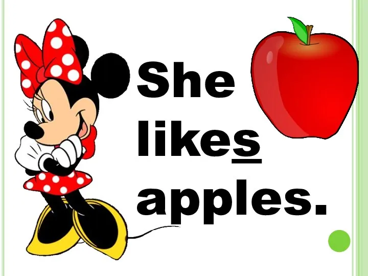 She likes apples.