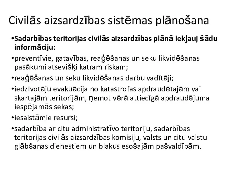 Civilās aizsardzības sistēmas plānošana Sadarbības teritorijas civilās aizsardzības plānā iekļauj