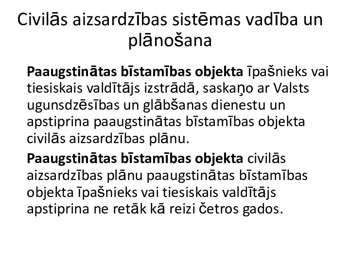 Civilās aizsardzības sistēmas vadība un plānošana Paaugstinātas bīstamības objekta īpašnieks