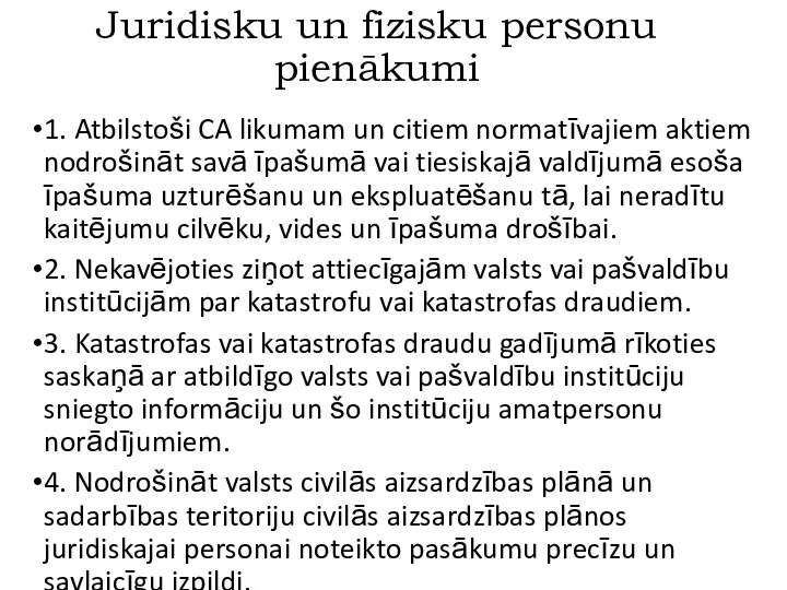 Juridisku un fizisku personu pienākumi 1. Atbilstoši CA likumam un