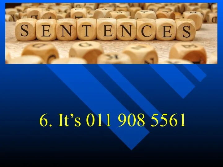 6. It’s 011 908 5561