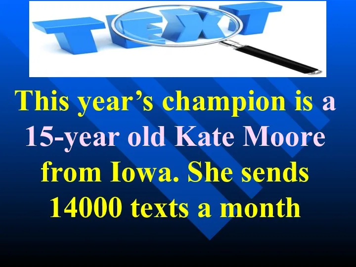 This year’s champion is a 15-year old Kate Moore from